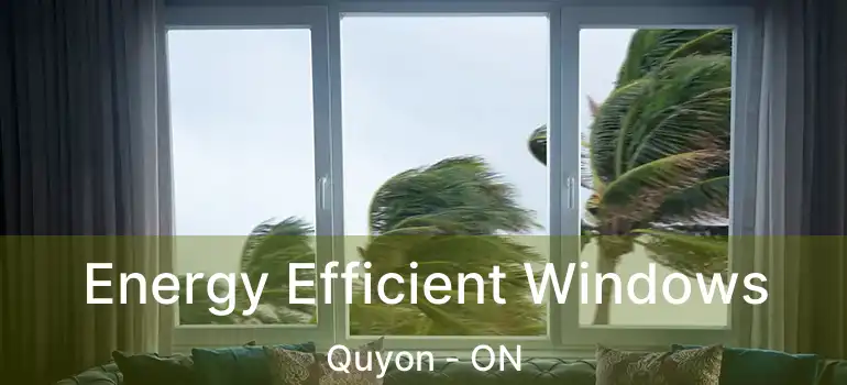  Energy Efficient Windows Quyon - ON