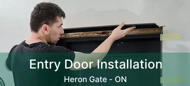  Entry Door Installation Heron Gate - ON