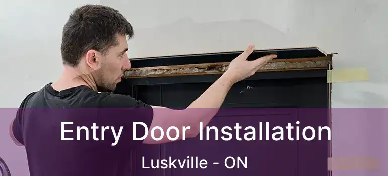  Entry Door Installation Luskville - ON