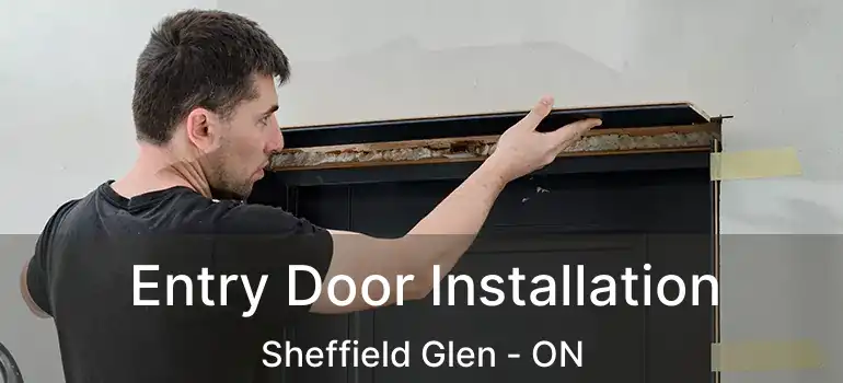  Entry Door Installation Sheffield Glen - ON