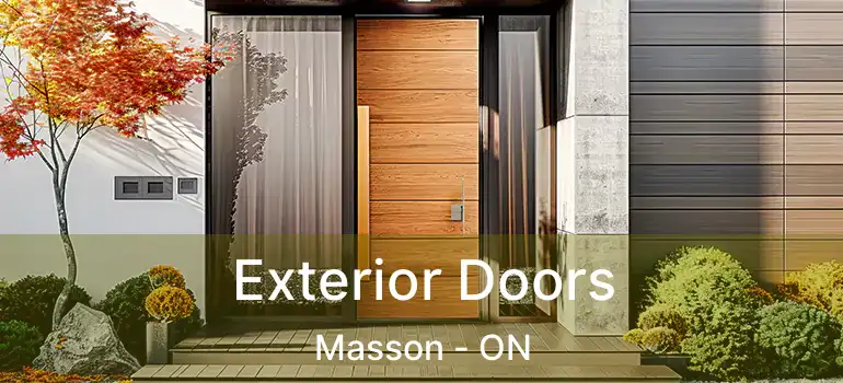  Exterior Doors Masson - ON