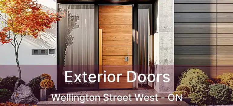  Exterior Doors Wellington Street West - ON