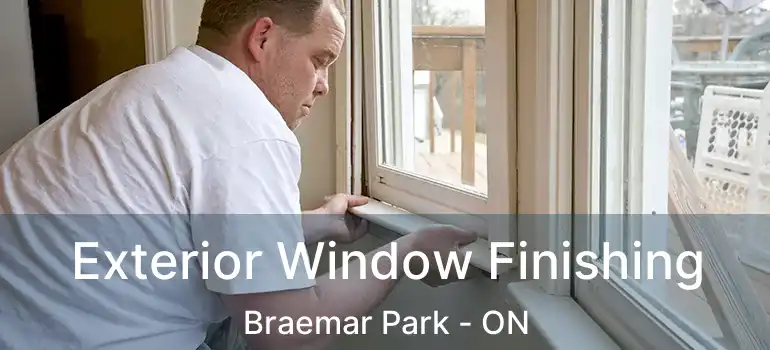  Exterior Window Finishing Braemar Park - ON