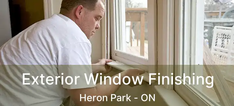  Exterior Window Finishing Heron Park - ON