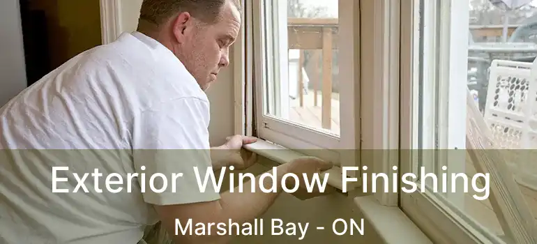  Exterior Window Finishing Marshall Bay - ON