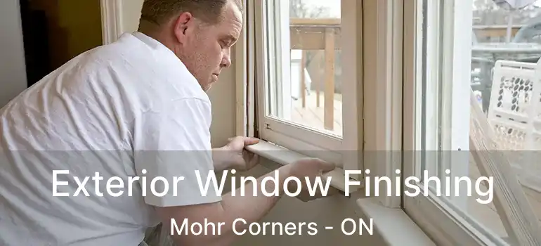  Exterior Window Finishing Mohr Corners - ON