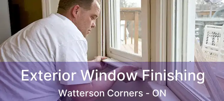  Exterior Window Finishing Watterson Corners - ON