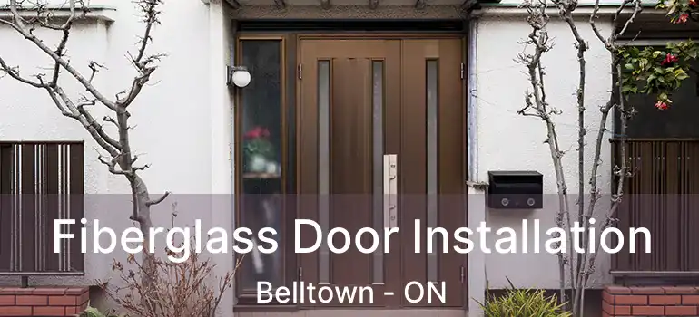  Fiberglass Door Installation Belltown - ON