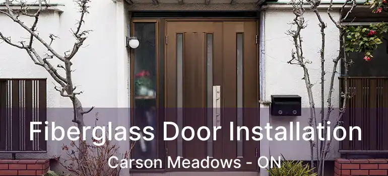  Fiberglass Door Installation Carson Meadows - ON