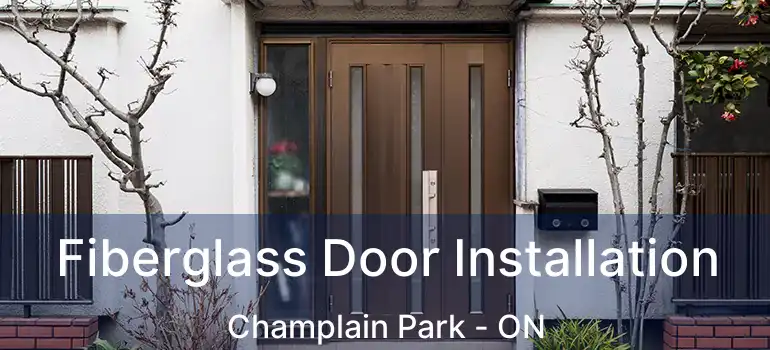  Fiberglass Door Installation Champlain Park - ON