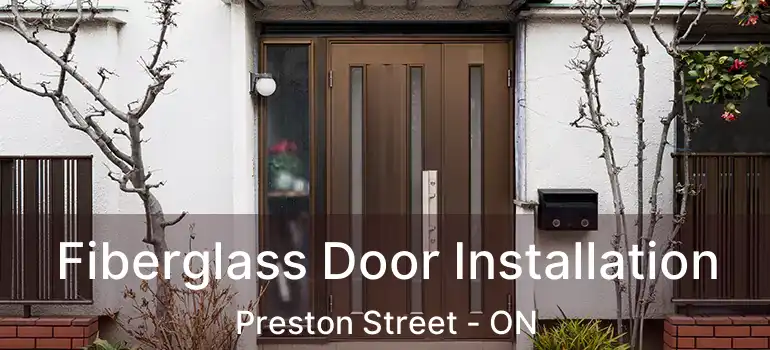  Fiberglass Door Installation Preston Street - ON