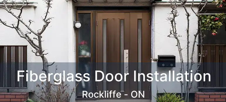  Fiberglass Door Installation Rockliffe - ON