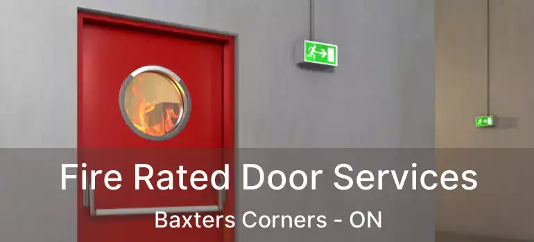  Fire Rated Door Services Baxters Corners - ON