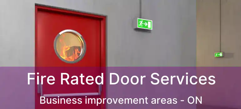  Fire Rated Door Services Business improvement areas - ON