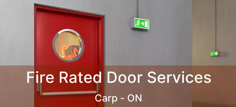  Fire Rated Door Services Carp - ON