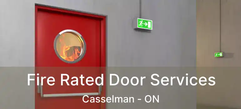  Fire Rated Door Services Casselman - ON