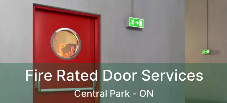  Fire Rated Door Services Central Park - ON