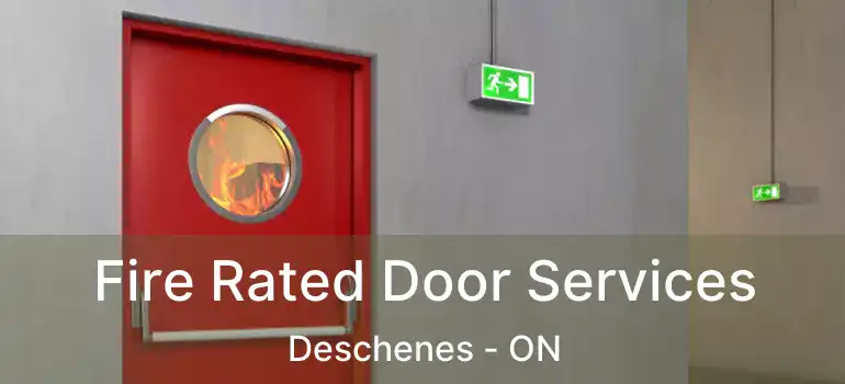  Fire Rated Door Services Deschenes - ON