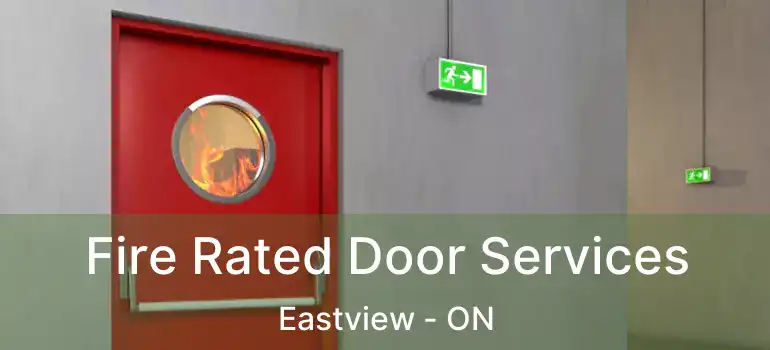  Fire Rated Door Services Eastview - ON