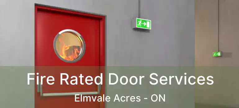  Fire Rated Door Services Elmvale Acres - ON