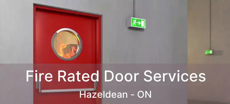  Fire Rated Door Services Hazeldean - ON