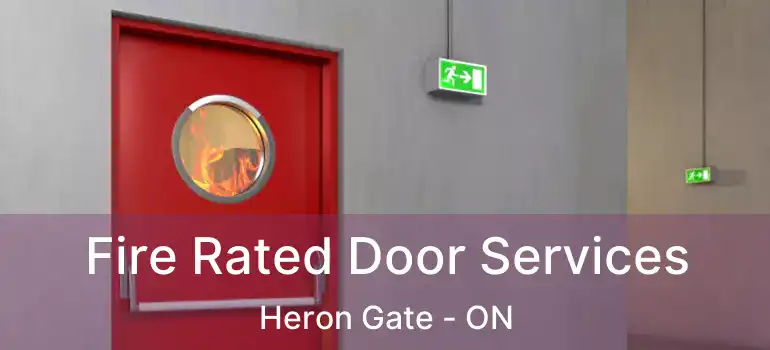  Fire Rated Door Services Heron Gate - ON