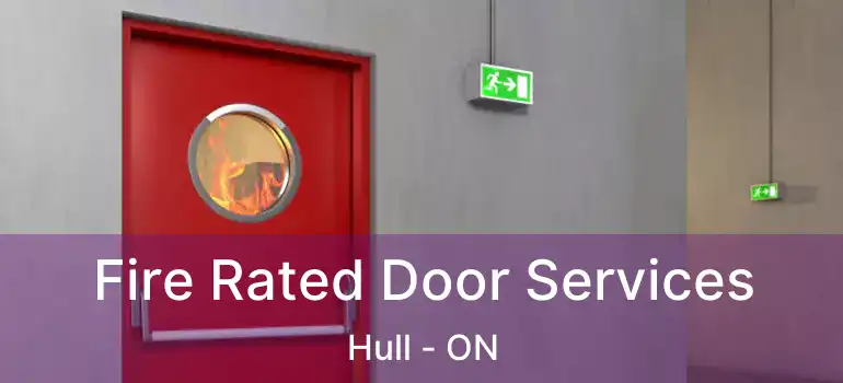  Fire Rated Door Services Hull - ON