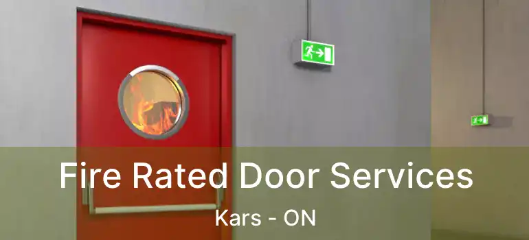  Fire Rated Door Services Kars - ON