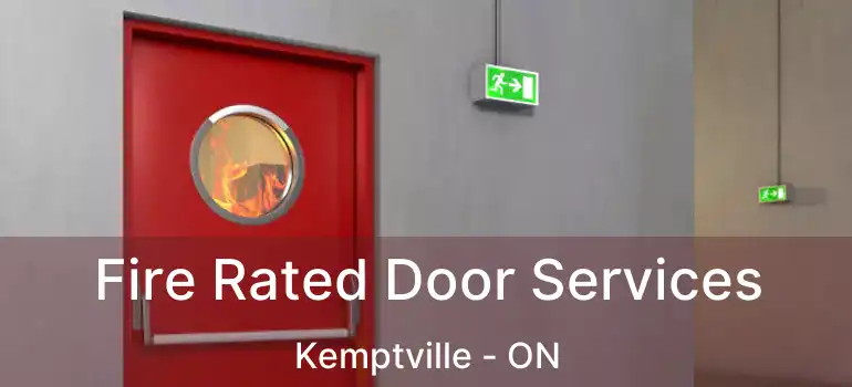  Fire Rated Door Services Kemptville - ON