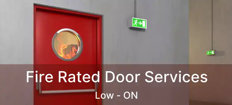  Fire Rated Door Services Low - ON