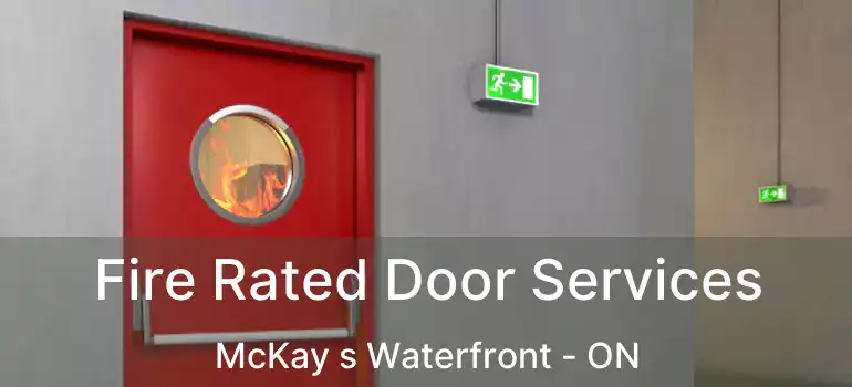  Fire Rated Door Services McKay s Waterfront - ON