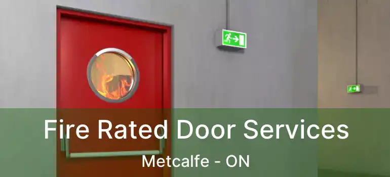  Fire Rated Door Services Metcalfe - ON