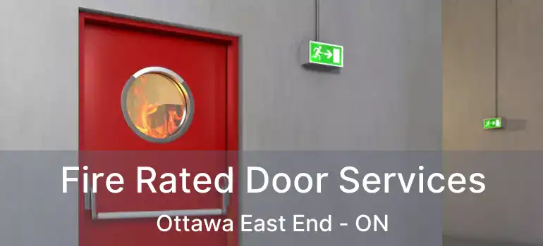  Fire Rated Door Services Ottawa East End - ON