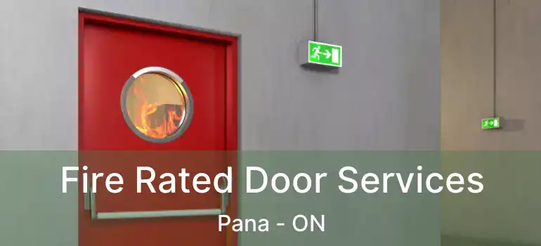  Fire Rated Door Services Pana - ON