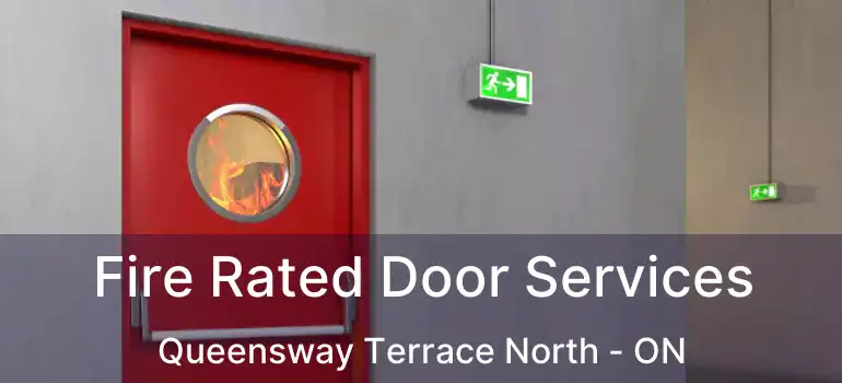  Fire Rated Door Services Queensway Terrace North - ON