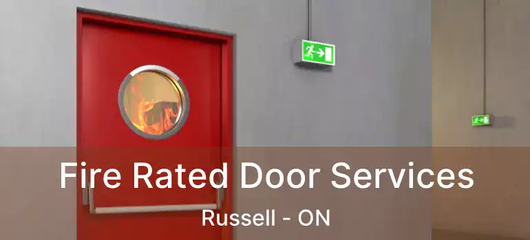  Fire Rated Door Services Russell - ON