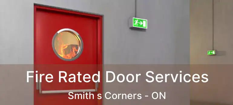  Fire Rated Door Services Smith s Corners - ON