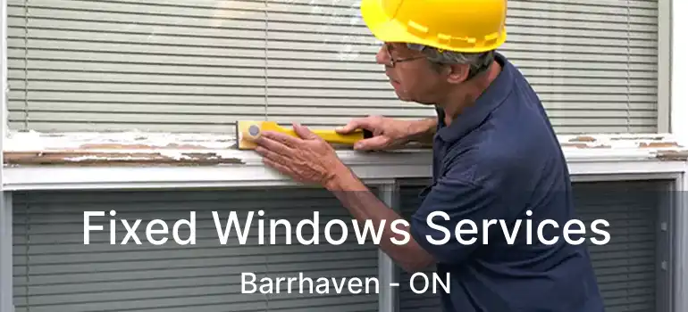  Fixed Windows Services Barrhaven - ON