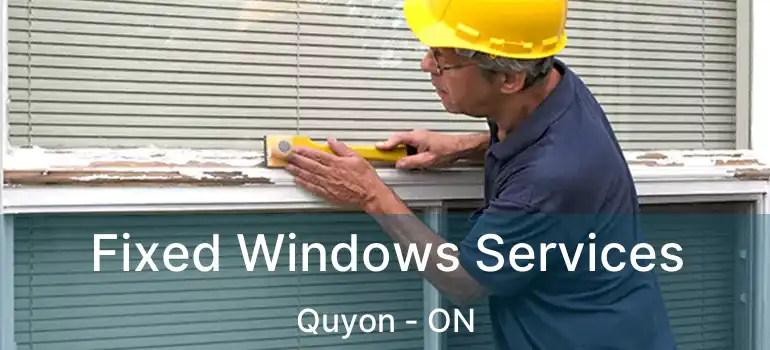  Fixed Windows Services Quyon - ON