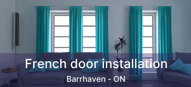  French door installation Barrhaven - ON