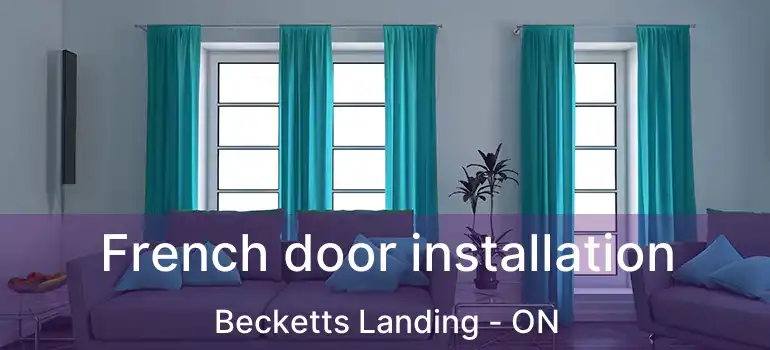  French door installation Becketts Landing - ON