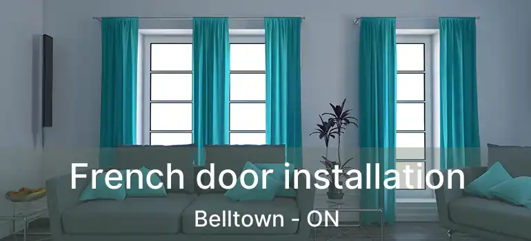  French door installation Belltown - ON