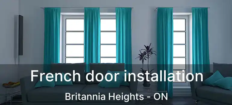  French door installation Britannia Heights - ON