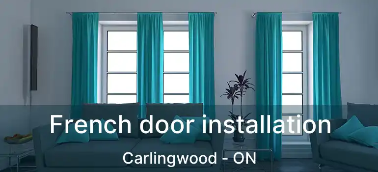  French door installation Carlingwood - ON