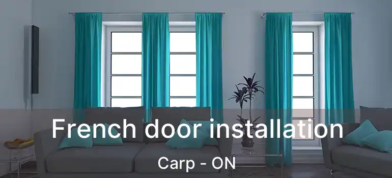  French door installation Carp - ON