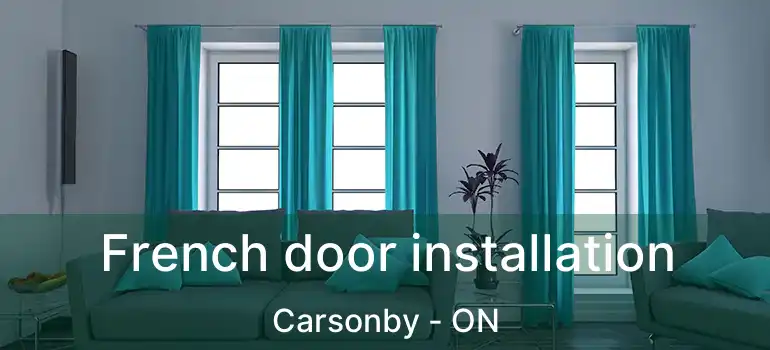  French door installation Carsonby - ON