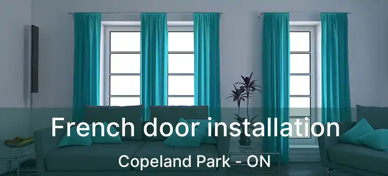  French door installation Copeland Park - ON