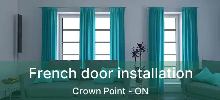  French door installation Crown Point - ON