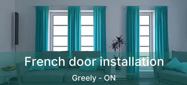  French door installation Greely - ON