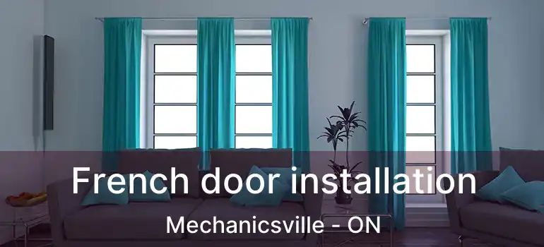  French door installation Mechanicsville - ON